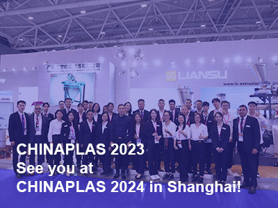 CHINAPLAS 2023 | 	See you at CHINAPLAS 2024 in Shanghai