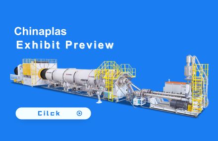 Chinaplas 2024 Preview【large diameter pipe extrusion equipment】